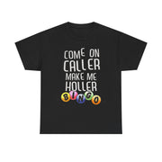 Come On Caller Make Me Holler Funny Bingo V-Neck T-Shirt Gift for Her