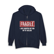 Funny Family Fragile I Just Dropped My Son Off at College Zip Hoodie - Unisex