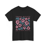Trans Rights Are Human Rights LGBTQ Pride Transgender Floral T-Shirt  Unisex Apparel