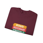 Good Necessary Trouble Lives On Sweatshirt - Unisex Apparel