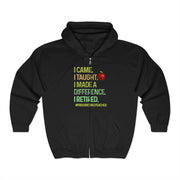 I Came I Taught I Made a Difference Retired Teacher Zip Hoodie Unisex Gift