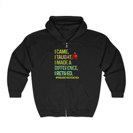 I Came I Taught I Made a Difference Retired Teacher Zip Hoodie Unisex Gift