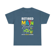 Funny Retired Math Teacher T-Shirt 2025 Gift for Him & Her