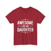 Awesome Like My Daughter T-Shirt – Fun Family Matching Tee for Father’s & Mother’s Day Celebration