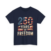 250 Years of Freedom Patriotic USA American Flag T-Shirt - Unisex Apparel