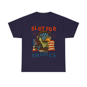 Slut For America 4th of July Patriotic Unisex T-Shirt
