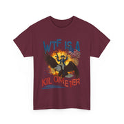 WTF Is A Kilometer Funny Patriotic 4th of July T-Shirt Gift for Him