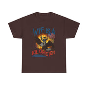 WTF Is A Kilometer Funny Patriotic 4th of July T-Shirt Gift for Him