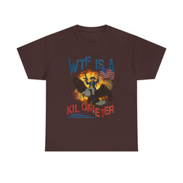 WTF Is A Kilometer Funny Patriotic 4th of July T-Shirt Gift for Him