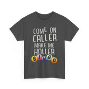 Come On Caller Make Me Holler Funny Bingo V-Neck T-Shirt Gift for Her