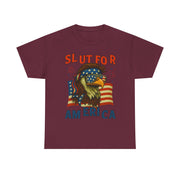 Slut For America 4th of July Patriotic Unisex T-Shirt