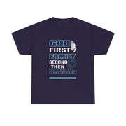 God First Family Second Then Dallas T-Shirt Gift for Him