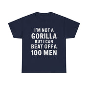 I’m Not a Gorilla T-Shirt – Funny Bold Statement Tee with Sarcastic Humor for Confident Men
