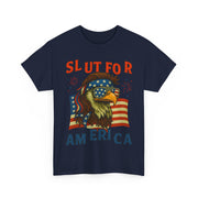 Slut For America 4th of July Patriotic Unisex T-Shirt