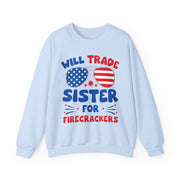 Funny Will Trade Sister for Firecrackers 4th of July USA Unisex Sweatshirt