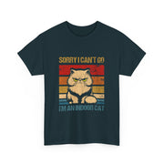 Sorry I Can't Go I'm An Indoor Cat Unisex T-Shirt