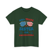 Funny 4th of July T-Shirt - Will Trade Sister for Firecrackers - Gift for Her