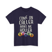 Come On Caller Make Me Holler Funny Bingo V-Neck T-Shirt Gift for Her