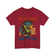 Slut For America 4th of July Patriotic Unisex T-Shirt