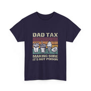 Retro Dad Tax T-Shirt - Funny Father's Day Gift for Him