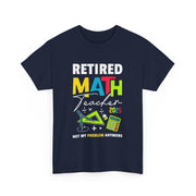 Funny Retired Math Teacher T-Shirt 2025 Gift for Him & Her