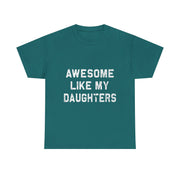 Awesome Like My Daughters Dad T-Shirt – Funny Graphic Tee, Father's Day Gift for Dad, Casual Fit, Everyday Comfort, Humorous Style