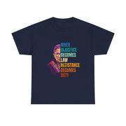 RBG Quote When Injustice Becomes Law Resistance Becomes Duty T-Shirt Gift for Fans
