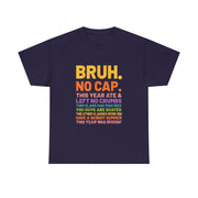 Bruh This Year Was Goated No Cap Funny Last Day of School T-Shirt - Unisex Apparel