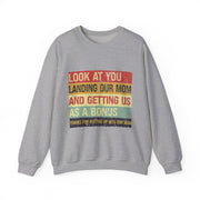 Funny Sweatshirt Gift for Him - Look At You Landing Our Mom Bonus Kids