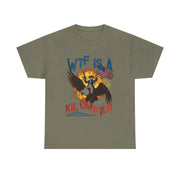 WTF Is A Kilometer Funny Patriotic 4th of July T-Shirt Gift for Him