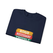 Good Necessary Trouble Lives On Sweatshirt - Unisex Apparel