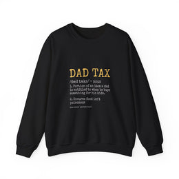 Funny Dad Tax Definition Sweatshirt - Father's Day Gift for Him