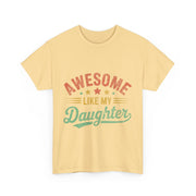 Awesome Like My Daughter Funny Dad T-Shirt – Father’s Day Gift for Men