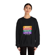 Good Necessary Trouble Lives On Sweatshirt - Unisex Apparel