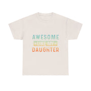 Funny Dad T-Shirt Fathers Day Gift Cool Awesome Like My Daughter for Him