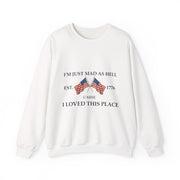 Mad As Hell Est 1776 Independence Day Sweatshirt Unisex Gift