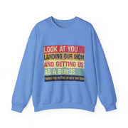 Funny Sweatshirt Gift for Him - Look At You Landing Our Mom Bonus Kids