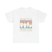 Retro Dad Tax T-Shirt - Funny Father's Day Gift for Him
