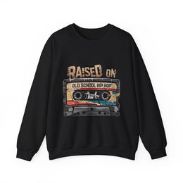 Raised On Old School Hip Hop Sweatshirt Vintage Rap Music Apparel