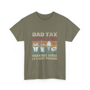 Retro Dad Tax T-Shirt - Funny Father's Day Gift for Him
