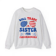 Funny Will Trade Sister for Firecrackers 4th of July USA Unisex Sweatshirt