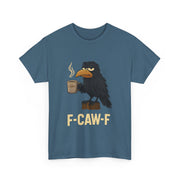 Black Crow F-CAW-F Coffee Crow Funny Raven Gothic Halloween T-Shirt - Unisex Apparel