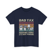 Retro Dad Tax T-Shirt - Funny Father's Day Gift for Him