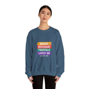 Good Necessary Trouble Lives On Sweatshirt - Unisex Apparel
