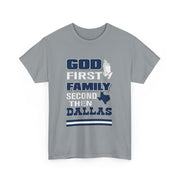 God First Family Second Then Dallas T-Shirt Gift for Him