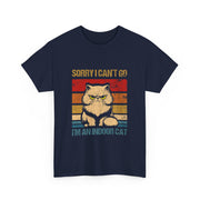Sorry I Can't Go I'm An Indoor Cat Unisex T-Shirt