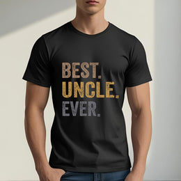 Best Uncle Ever T-Shirt – Funny Gift from Niece with Bold Lettering for Father’s Day or Birthday