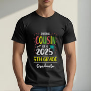 Proud Cousin of a 5th Grade Graduate T-Shirt – Funny Class of 2025 Tee for Family Celebrating Graduation